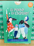 Eu Penso, Eu Escolho!