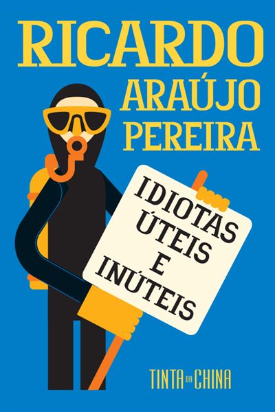 Livro de Ricardo Araújo Pereira - Idiotas Úteis e Inúteis
